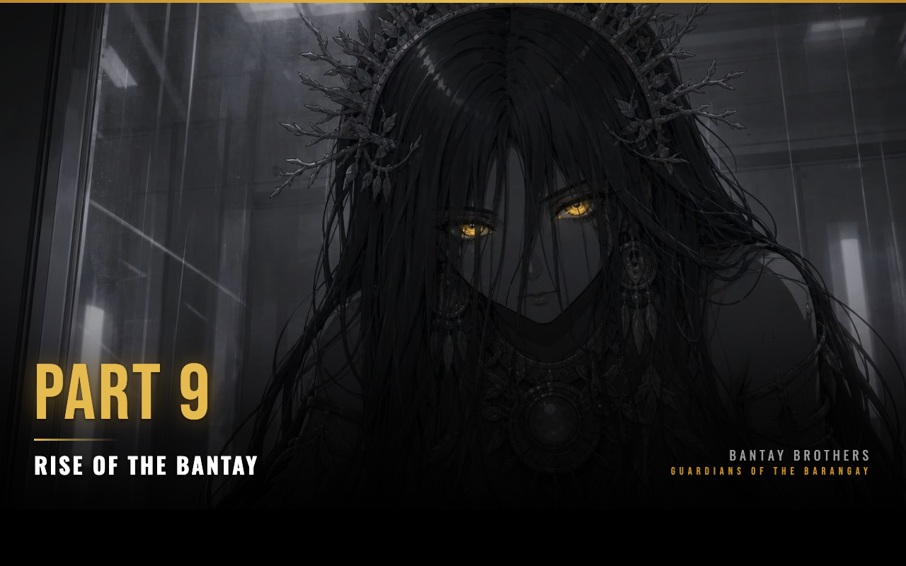 Rise of the Bantay — Part 9